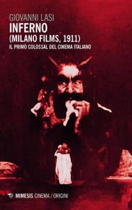 Inferno (Milano Films 1911). Il primo colossal del cinema italiano