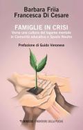 Famiglie in crisi. Verso una cultura del legame mentale in comunità educativa e spazio neutro