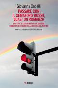 Passare con il semaforo rosso. Quasi un romanzo