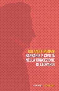 Barbarie e civiltà nella concezione di Leopardi