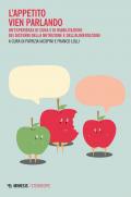 L'appetito vien parlando. Un'esperienza di cura e riabilitazione dei disturbi della nutrizione e dell'alimentazione