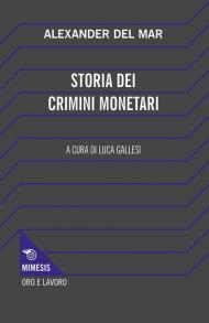 Storia dei crimini monetari