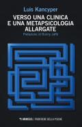 Verso una clinica e una metapsicologia allargate