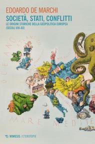 Società, stati, conflitti. Le origini storiche della geopolitica europea (secoli XVI-XX)