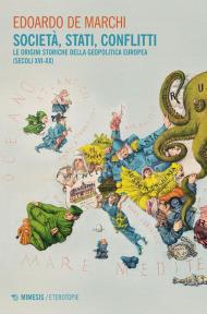 Società, stati, conflitti. Le origini storiche della geopolitica europea (secoli XVI-XX)