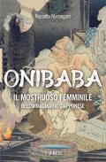 Onibaba. Il mostruoso femminile nell’immaginario giapponese