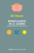 Mindfulness in 21 giorni. La sfida per imparare a vivere qui e ora