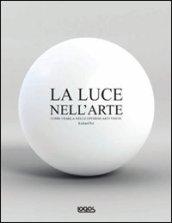 La luce nell'arte. Come usarla nelle diverse arti visive