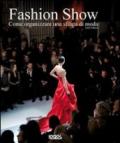 Fashion show. Come organizzare una sfilata di moda