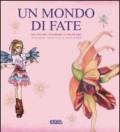 Un mondo di fate. Da creare, stampare e colorare. Con CD-ROM