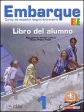 Embarque 1. Pack alumno-Ejercicios. Materiali per il docente. Per le Scuole superiori. Con CD Audio