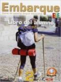 Embarque 2. Pack alumno-Ejercicios. Materiali per il docente. Con CD Audio.