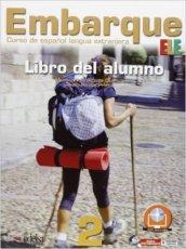 Embarque 2. Pack alumno-Ejercicios. Materiali per il docente. Con CD Audio.
