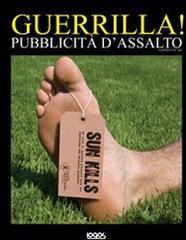 Guerrilla! Pubblicità d'assalto