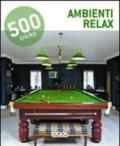 500 tricks. Ambienti relax