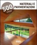 500 tricks. Materiali e pavimentazioni