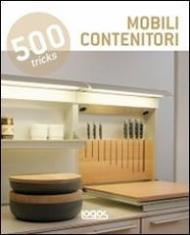 500 tricks. Mobili contenitori. Ediz. multilingue