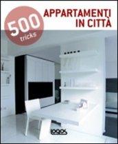 500 tricks. Appartamenti di città