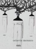Octavia Monaco. Ediz. italiana e inglese