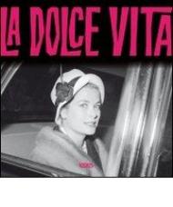 La dolce vita. Ediz. multilingue