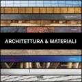Architettura e materiali. Ediz. multilingue