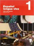 Espanol lengua viva. Libro dell'alunno-Quaderno delle attività. Con CD Audio. Per le Scuole superiori. 1.
