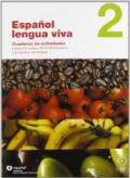 Español lengua viva. Libro dell'alunno-Quaderno delle attività. Per le Scuole superiori. Con CD Audio