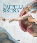 La Cappella sistina. Ediz. italiana, inglese, spagnola e portoghese