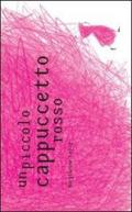 Un piccolo cappuccetto rosso