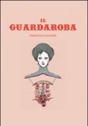 Il guardaroba. Ediz. illustrata