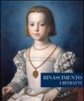 Rinascimento i ritratti. Ediz. italiana, inglese, spagnola e portoghese