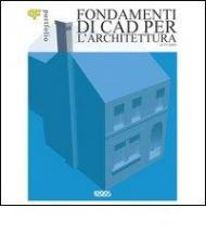 Fondamenti di CAD per l'architettura