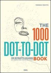 The 1000 dot to dot book. 20 ritratti celebri da completare punto per punto