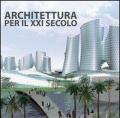 Architettura per il XXI secolo. Ediz. multilingue