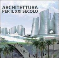 Architettura per il XXI secolo. Ediz. multilingue