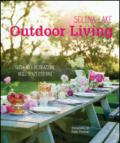 Outdoor living. Guida alla decorazione degli spazi esterni. Ediz. illustrata