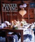 Winter living. La casa in inverno