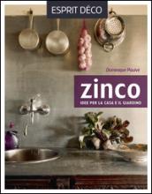 Zinco. Idee per la casa e il giardino