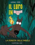 La foresta delle parole. Il lupo in mutanda. Vol. 8