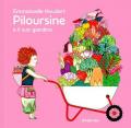 Piloursine e il suo giardino. Ediz. a colori