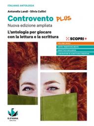 Controvento plus. L'antologia per giocare con la lettura e la scrittura. Per il biennio delle Scuole superiori. Con e-book. Con espansione online