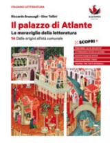 Il palazzo di Atlante. Le meraviglie della letteratura. Per le Scuole superiori. Con ebook. Con espansione online