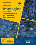 Immagina. Storia dell'arte e comunicazione visiva. Con Laboratorio delle competenze. Con e-book. Con espansione online