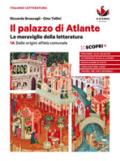 Il palazzo di atlante. Le meraviglie della letteratura. Per le Scuole superiori. Con e-book. Con espansione online vol.1A-1B