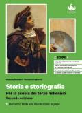 Storia e storiografia. Per la scuola del terzo millennio. Con Atlante dei fenomeni storici. Per il triennio delle Scuole superiori. Con e-book. Con espansione online