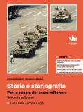 Storia e storiografia. Per la scuola del terzo millennio. Per il triennio delle Scuole superiori. Con e-book. Con espansione online