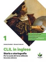 Storia e storiografia. Per la scuola del terzo millennio. CLIL di storia per il primo anno del triennio delle Scuole superiori. Con e-book. Con espansione online