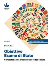 Il palazzo di Atlante. Le meraviglie della letteratura. Obiettivo esame di Stato. Competenze di produzione scritta e orale. Ediz. blu. Per il triennio delle Scuole superiori