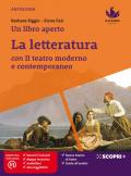 Un libro aperto. Cercarsi, trovarsi, costruirsi leggendo. Con La letteratura con il teatro moderno e contemporaneo. Con e-book. Con espansione online