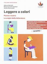 Leggere a colori. Poesia e teatro. Con Origini della letteratura. Per il biennio delle Scuole superiori. Con e-book. Con espansione online